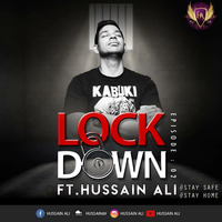 LOCKDOWN EPISODE 2 by Hussain Ali