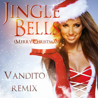 jingle bells (Merry Christmas)  VANDITO REMIX (FREE DOWNLOAD) by VANDITO