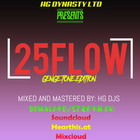 #25FLOW MIXTAPE -GENGE'TONE EDITION by HG DYNASTY LTD