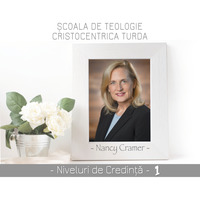 Nancy Cramer - Niveluri de Credință 1 by CRISTOCENTRICA