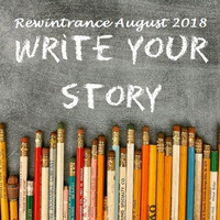 Rewintrance August 2018: Write Your Story by Rewintrance