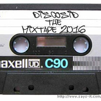 Discosid - The Mixtape 2016 by Discosid