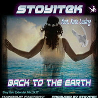 Back to the Earth (Stoy1tek Extendet Mix) by Stoy1tek (DJ & Producer)