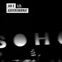 Live b2b Jan B. @ SOHO SAARBRUECKEN by audiokombinat