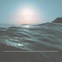 Saltic Sound Society  .   Running from my shadow (original) 138 bpm by Dmitriy