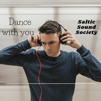 Saltic Sound Society  .   Dance with you (original) 138 bpm by Dmitriy