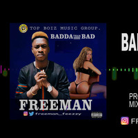 Freeman - Badda than Bad by Deejay stain