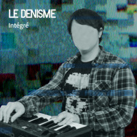 Intégré by Le Denisme