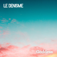 Goddess by Le Denisme