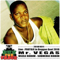 20181011 : MR VEGAS, PROTOJE Live @ Reggae Geel Festival 2018, Wizzle riddim, Submerge riddim, Street God riddim... by RUN THE TRACK RADIO SHOW