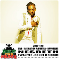 20181129 : NESBETH + ROOTS ATTACK Feat TWAN TEE + Daddy Nuttea Live VK BXL + Count C riddim by RUN THE TRACK RADIO SHOW