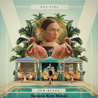 Dua Lipa - New Rules [Egemen Kaya -Remix] by EgemenKaya