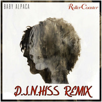 Baby Alpaca - Roller Coaster  (D.J.N.Hiss Remix) 1 by D.J.Lakiss&D.J.N.Hiss