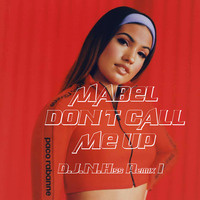 Mabel - Don't Call Me Up (D.J.N.Hiss Remix) 1 by D.J.Lakiss&D.J.N.Hiss