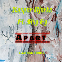 Kasper Bjorke Ft. Sisy Ey - Apart (D.J.N.Hiss Remix) 2 by D.J.Lakiss&D.J.N.Hiss