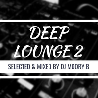 DJ MOORY B - Deep Lounge Vol.2 by DJ MOORY B