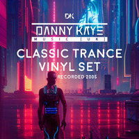 Danny Kaye [UK] - 'In My Veins' - Classic Trance Vinyl Set - Recorded 2005 by Danny Kaye Music UK