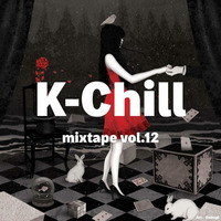 K-Chill mixtape vol.12 (Korean Indie + Electronica + Soul) by K-Chill (Adventures Beyond K-Pop)