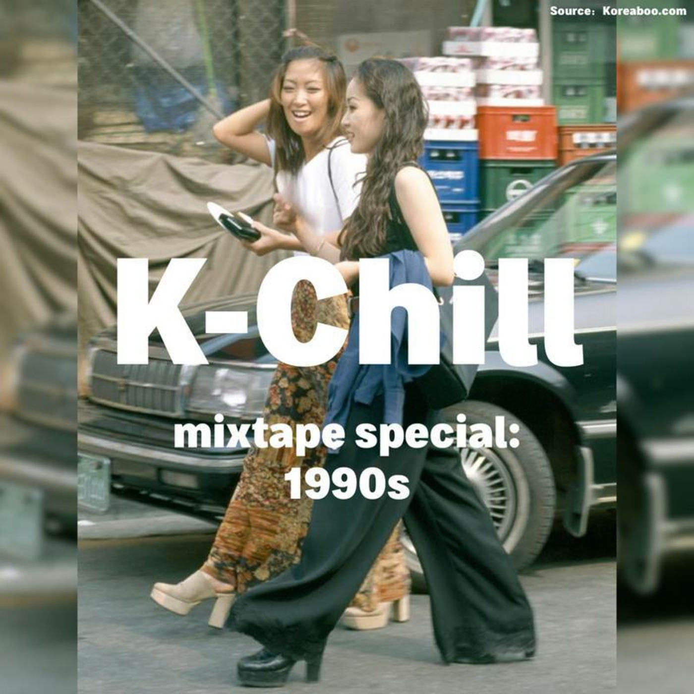 K-Chill mixtape special: 1990s (K-Pop/R&B/Hip Hop)