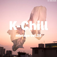 K-Chill Mixtape Vol.28 (Korean R&amp;B 알앤비 + Hip-Hop 힙합 + Indie 인디) by K-Chill (Adventures Beyond K-Pop)