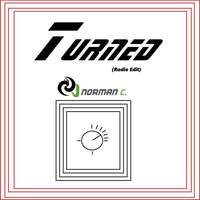 Turned (Radio Edit) - DJ Norman C. by DJ Norman C.