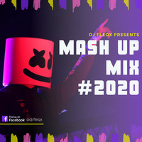 DJ FLEQX - MASH UP MIX SET #2 2020 [POP, HIPHOP, HOUSE, DANCE, ELECTRO] MINI MIX by Fleqx