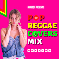 Fleqx - Pop &amp; Rnb Reggae Covers Mix by Fleqx