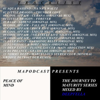 MapodCast Presents Peace Of Mind - The Journey To Maturity Series (Mixed by Deepfella) by MapodCast