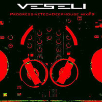 DJ Veseli- ProgressiveTechDeepHouse mix#9 by Veseli