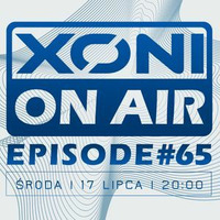 Xoni On Air - Episode #65 // Adrena Line / DJ Inox (17.07.2019) by Adrena Line