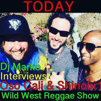 Wild West Reggae Show with Dj Marko  ft. Oso Cali & Shinobi1- 5/20/18 by Markoreggae