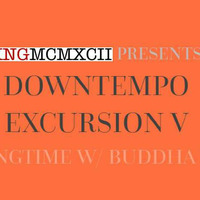 kxngmcmxcii presents downtempo excursion v - hang time with buddha tk by KXNGMCMXCII RECORDINGS