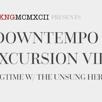 kxngmcmxcii presents downtempo excursion vii - hang time with the unsung hero by KXNGMCMXCII RECORDINGS