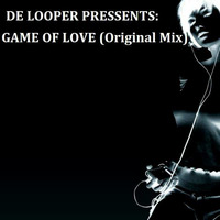 DE LOOPER - GAME OF LOVE (ORIGINAL MIX) MASTER by RUBIETEE
