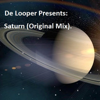 De Looper - Saturn (Original Mix) Master by RUBIETEE
