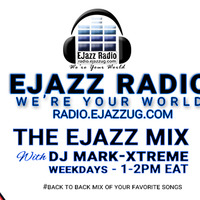 EJAZZ  MIXES 4-7-2019 @DJMARKXTREME by DJ Mark- Xtreme
