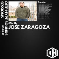 Deep Hype Sessions Volume 9 Featuring Jose Zaragoza by Deep Hype Sounds