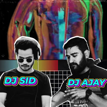 DJ SID &amp; DJ AJAY