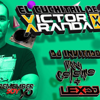 El Cuchitril de VIC. Invitados Dani Colomo y Lex Dj by Victor Aranda