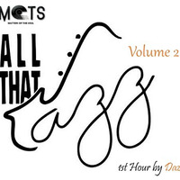 All That Jazz #02 1st Hour by Dazz by MOTS