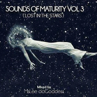 Sounds of Maturity Vol.3-Lost In The Stars mixed by MsLee daGoddess by Da'Goddess