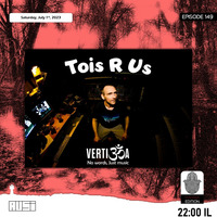 Toi's R Us [Toi Doi Tribute] | Vertigoa 149 | 2023-07-01 by Avsi