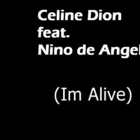 Celine Dion feat. Nino de Angelo - Im Alive (DJ Opa Andy Mix) by Opa Andy