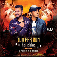 Tum Par Hum Hai Atke -Dj Punks Mix by Dj Punks