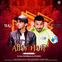 Allah Hafiz - Remix - DJ Ali Mumbai &amp; DJ Punks by Dj Punks