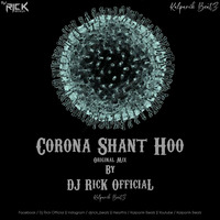Corona Shaant Hoo ( Original Mix ) DJ Rick Official by Rick Beatz