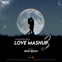 The Unforgettable Love Mashup 2020 - Rick Beatz by Rick Beatz