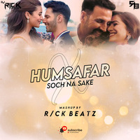 Humsafar × Soch Na Sake ( Mashup ) - Rick Beatz by Rick Beatz