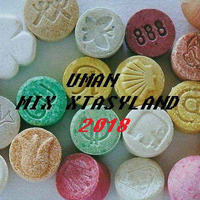 MIX XTASYLAND by Rudy Vuillemard AkA UMAN