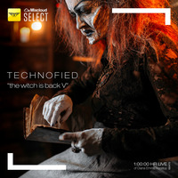 Technofied - [The Witch is Back V] - By Diana Emms - Live 25072019 - Vol 29 by Diana Emms